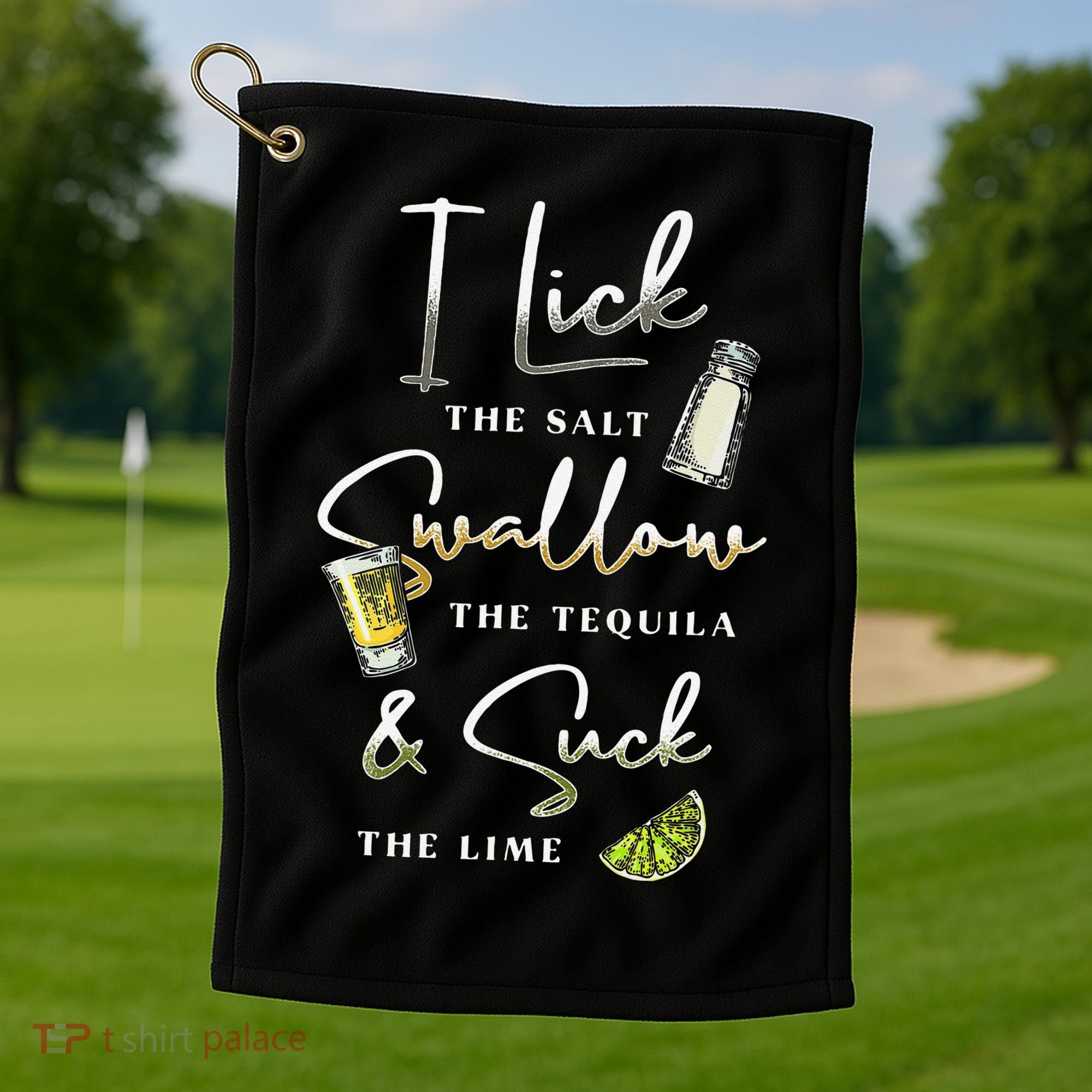 I Lick Salt Swallow Tequila Suck Lime Cinco De Mayo Mexico Golf Towel