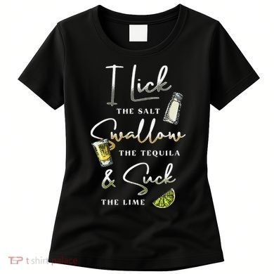 I Lick Salt Swallow Tequila Suck Lime Cinco De Mayo Mexico Women's T-Shirt