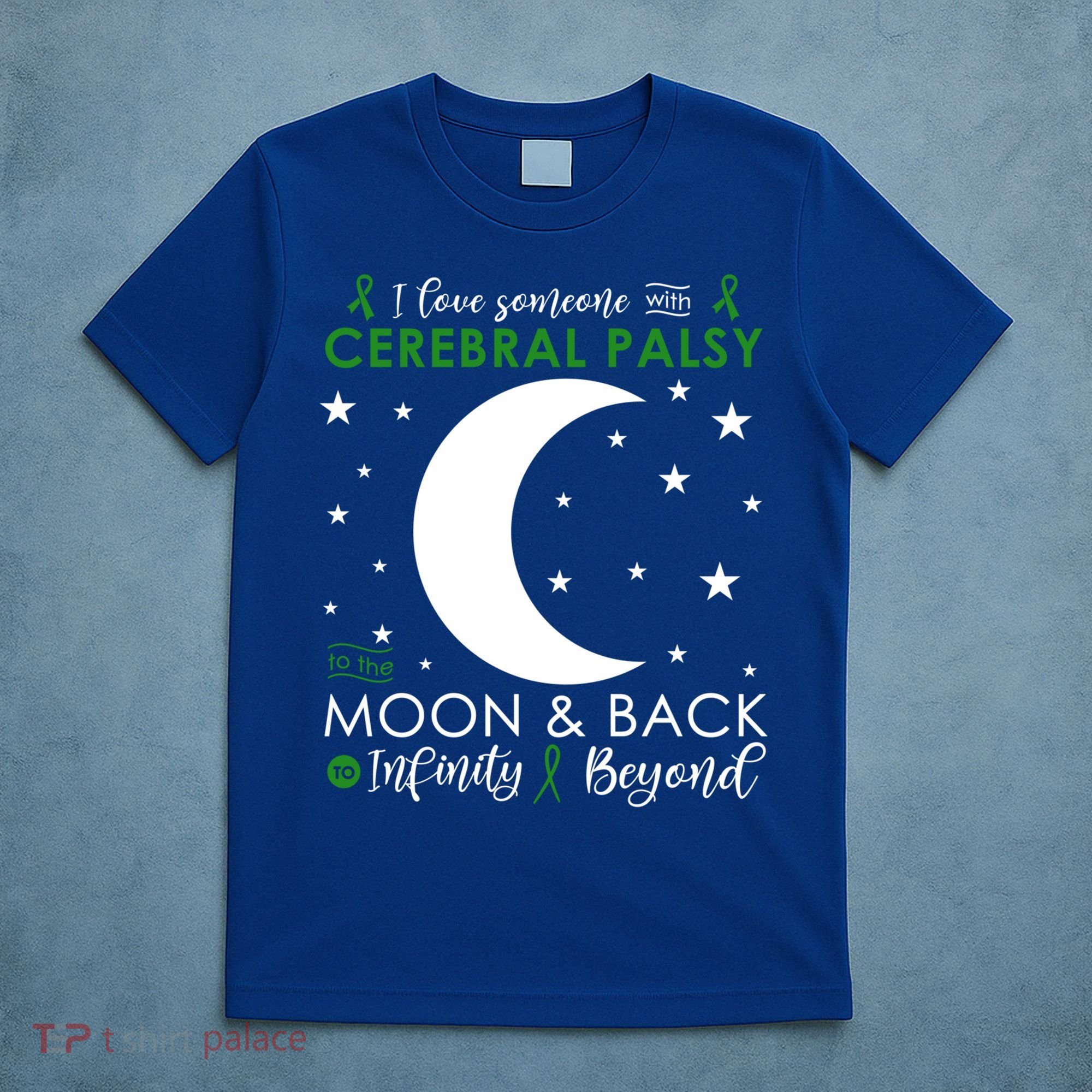I Love Someone To The Moon And Back Cerebral Palsy Awareness Gift T-Shirt