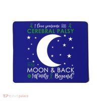 I Love Someone To The Moon And Back Cerebral Palsy Awareness Gift Mousepad thumb 0
