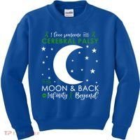 I Love Someone To The Moon And Back Cerebral Palsy Awareness Gift Kids Sweatshirt thumb 0