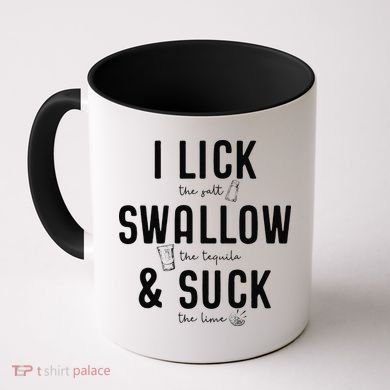 I LICK SWALLOW & SUCK Meme Cinco De Mayo Fun TEQUILA Coffee Mug