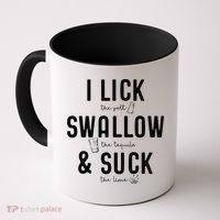 I LICK SWALLOW & SUCK Meme Cinco De Mayo Fun TEQUILA Coffee Mug thumb 0