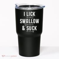 I LICK SWALLOW & SUCK Meme Cinco De Mayo Fun TEQUILA Tumbler thumb 0