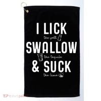 I LICK SWALLOW & SUCK Meme Cinco De Mayo Fun TEQUILA Golf Towel thumb 0