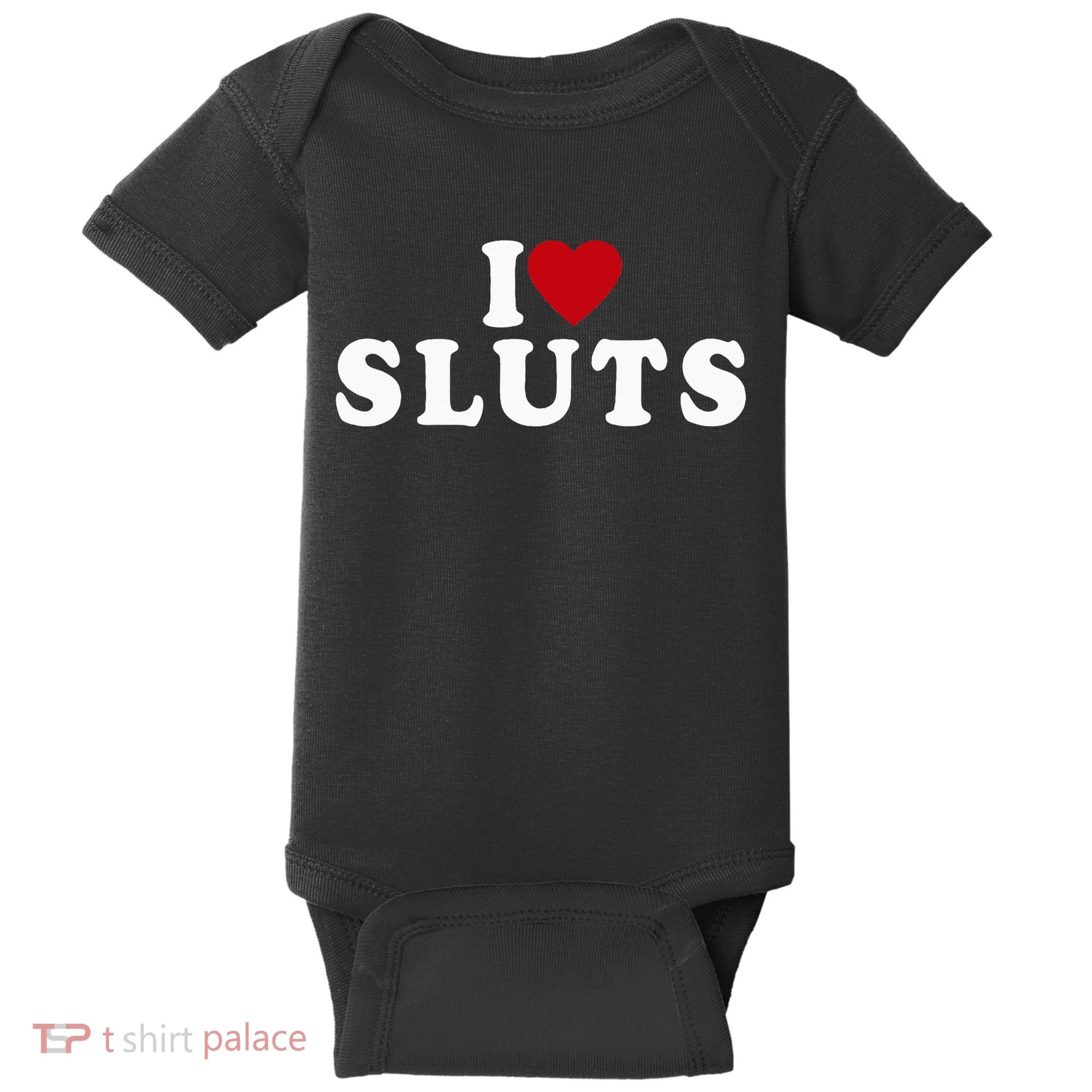 I Love Sluts Heart Baby Bodysuit