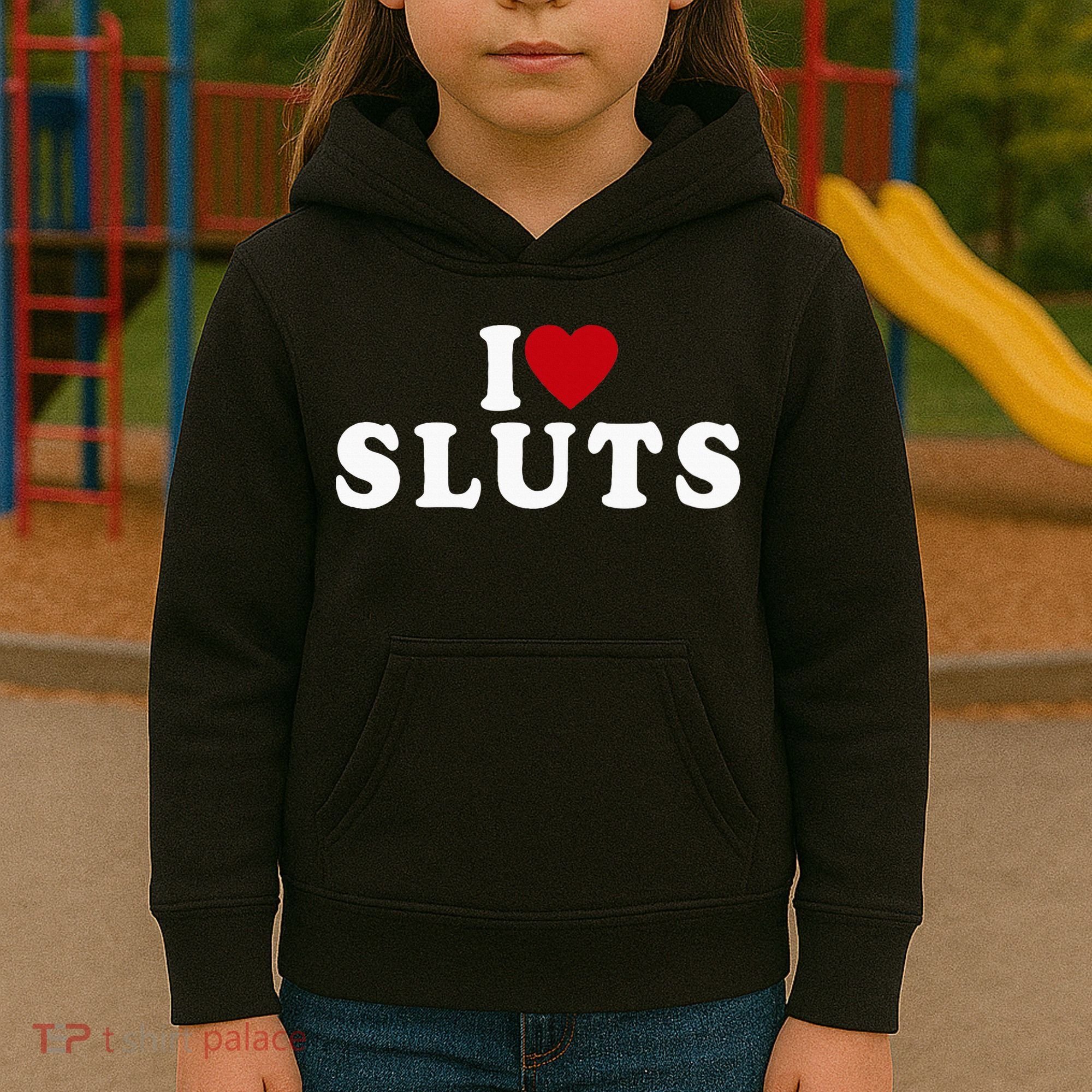 I Love Sluts Heart Kids Hoodie