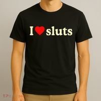 I Love Sluts T-Shirt thumb 3