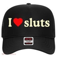 I Love Sluts Hat thumb 0