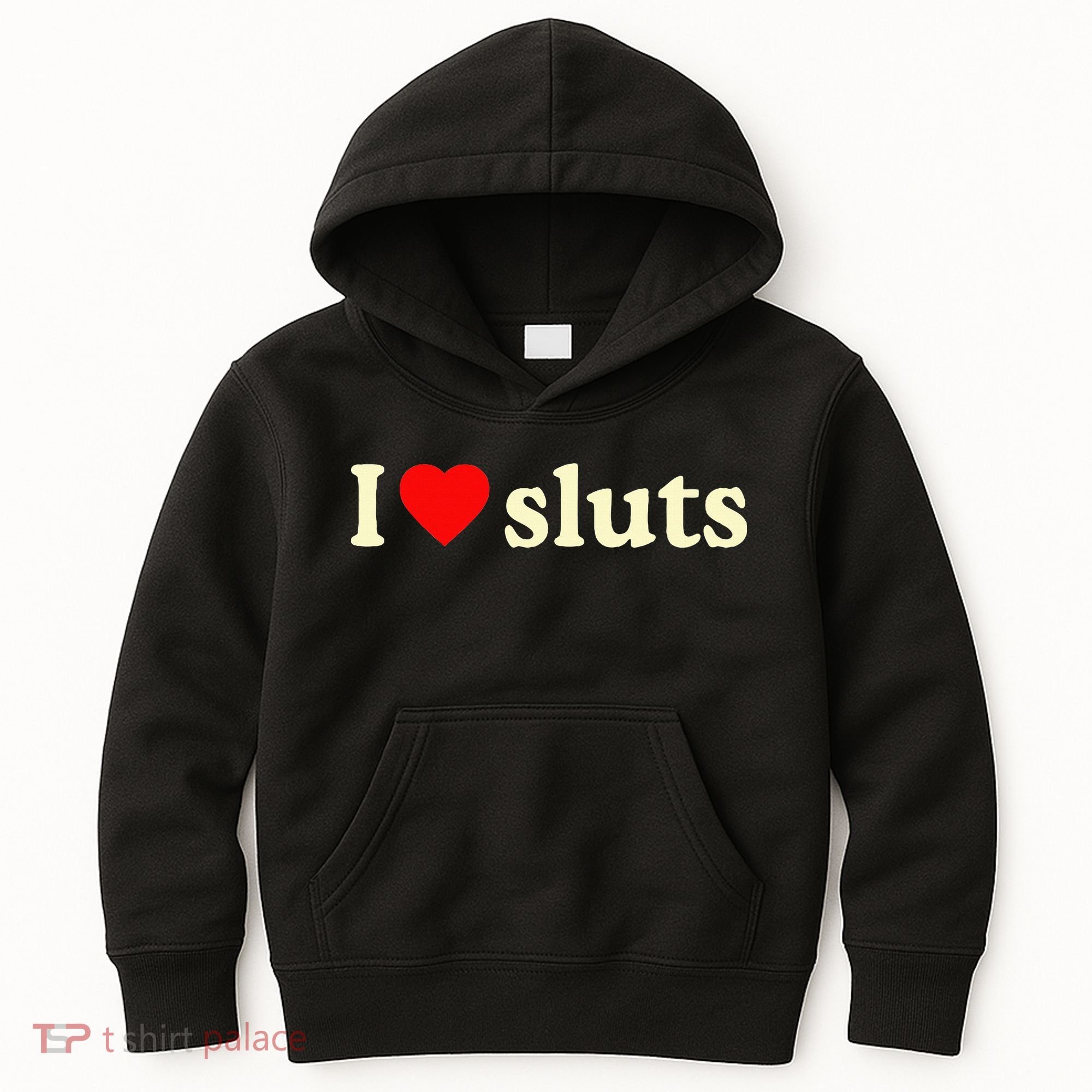 I Love Sluts Kids Hoodie