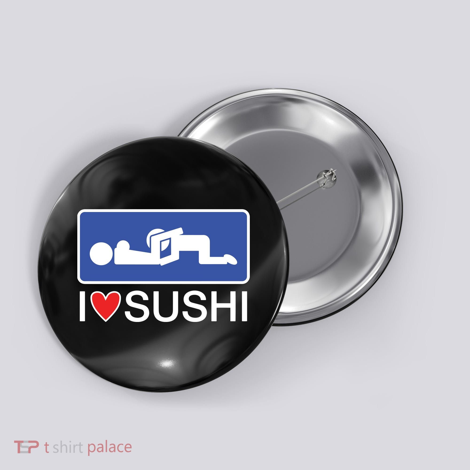 I Love Sushi Adult Button