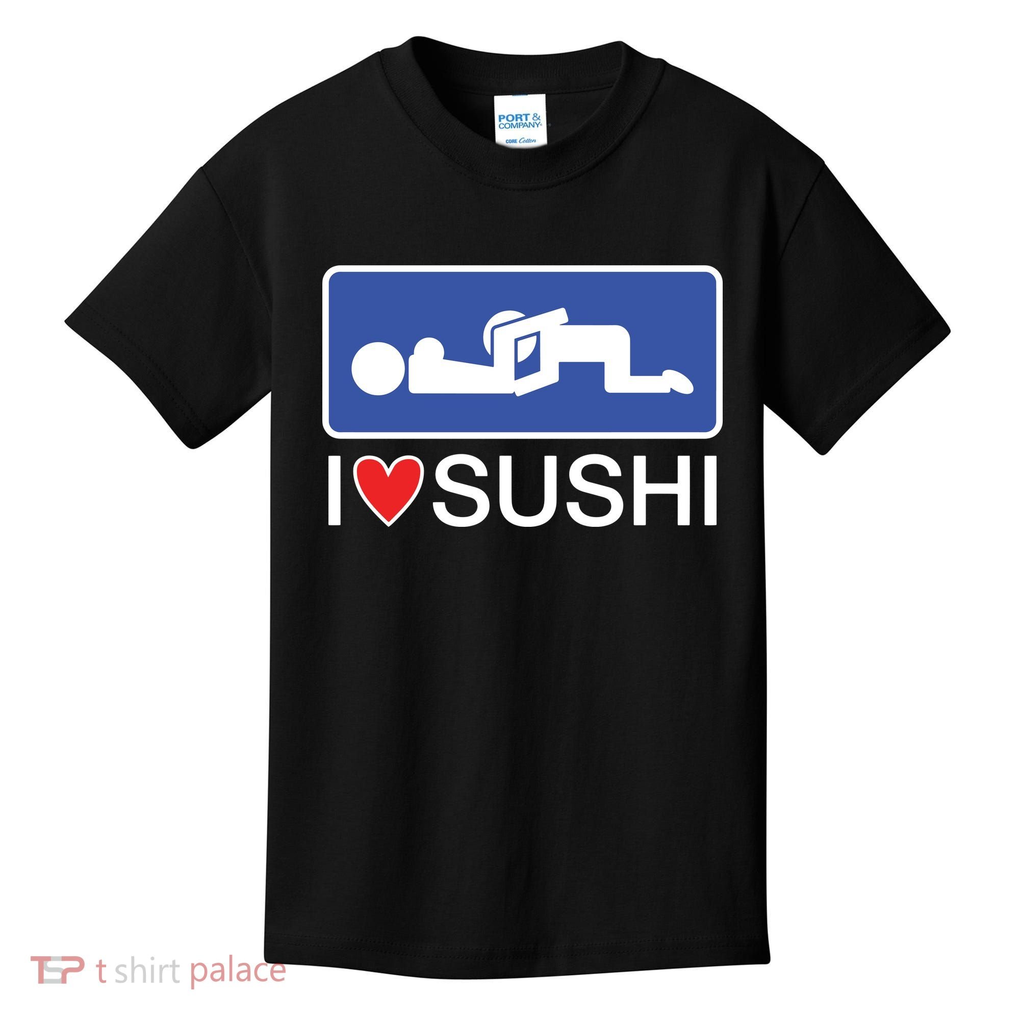 I Love Sushi Adult Kids T-Shirt