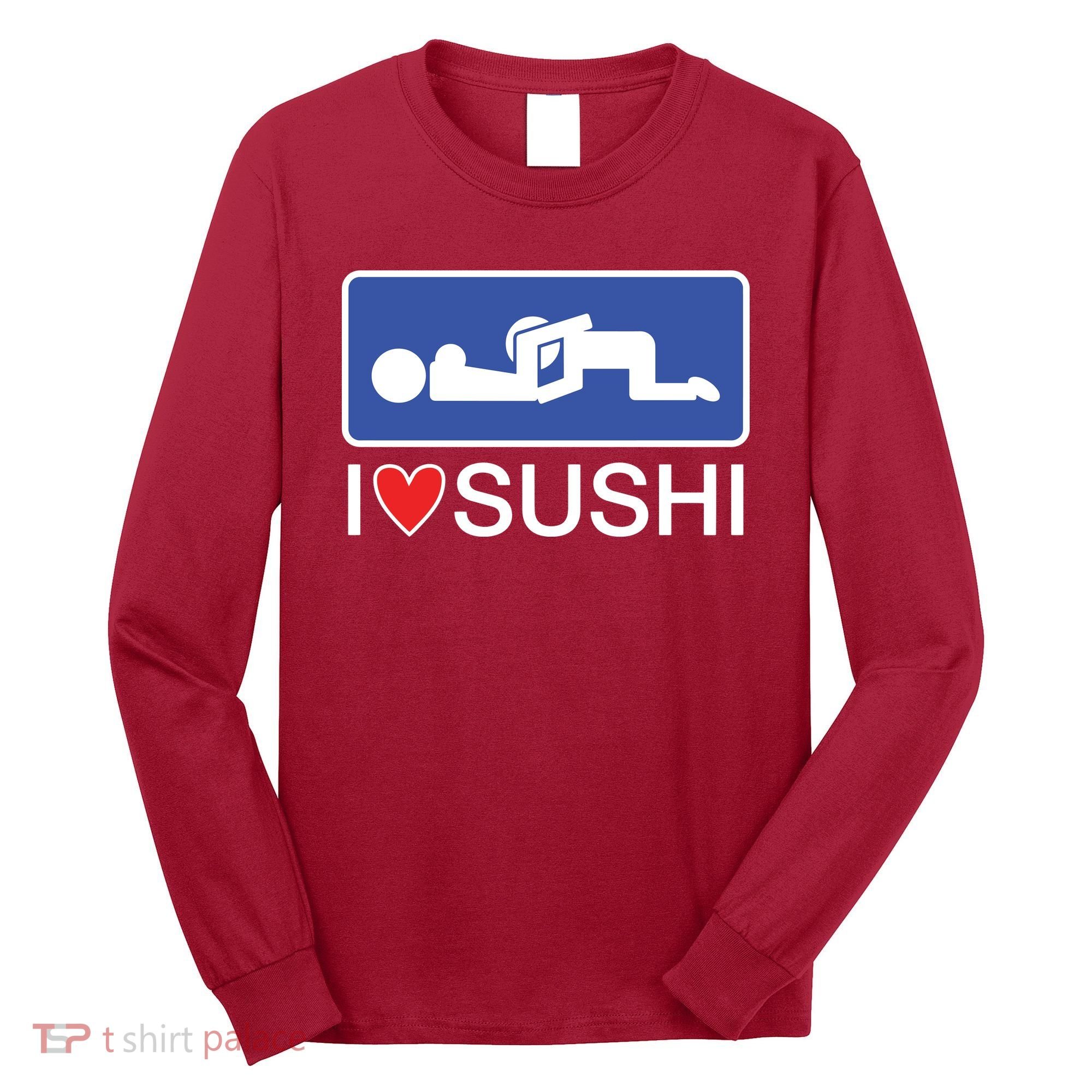 I Love Sushi Adult Long Sleeve Shirt