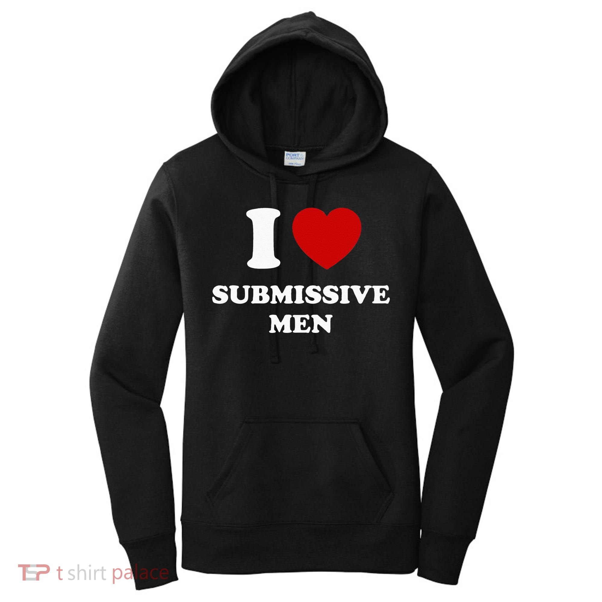 I Love Submissive Men Women's Hoodie