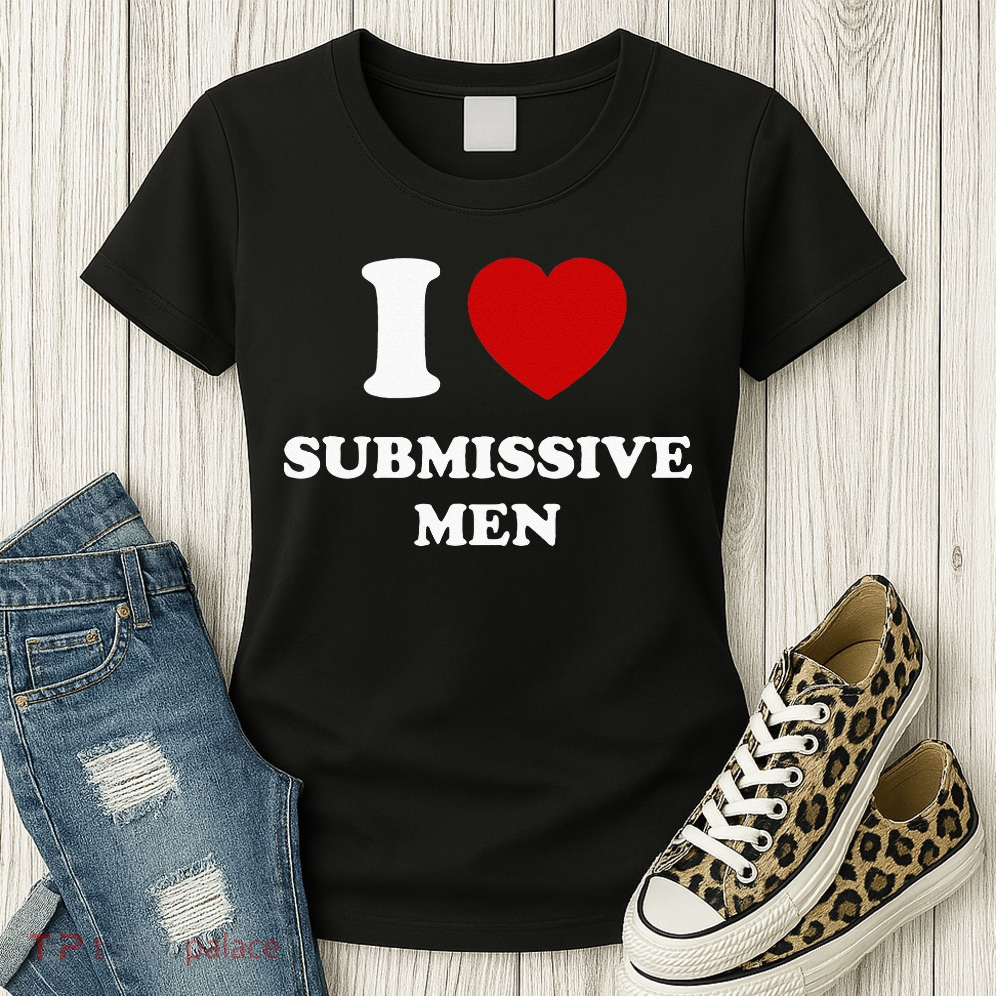 I Love Submissive Men Women's T-Shirt