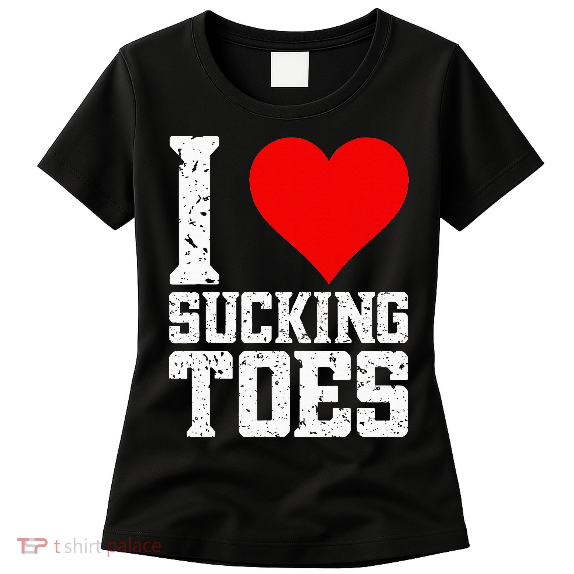I Love Sucking Toes Funny Embarrassing Funny Airport Women's T-Shirt