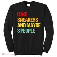 I Like Sneakers And Maybe 3 People Sweatshirt thumb 0