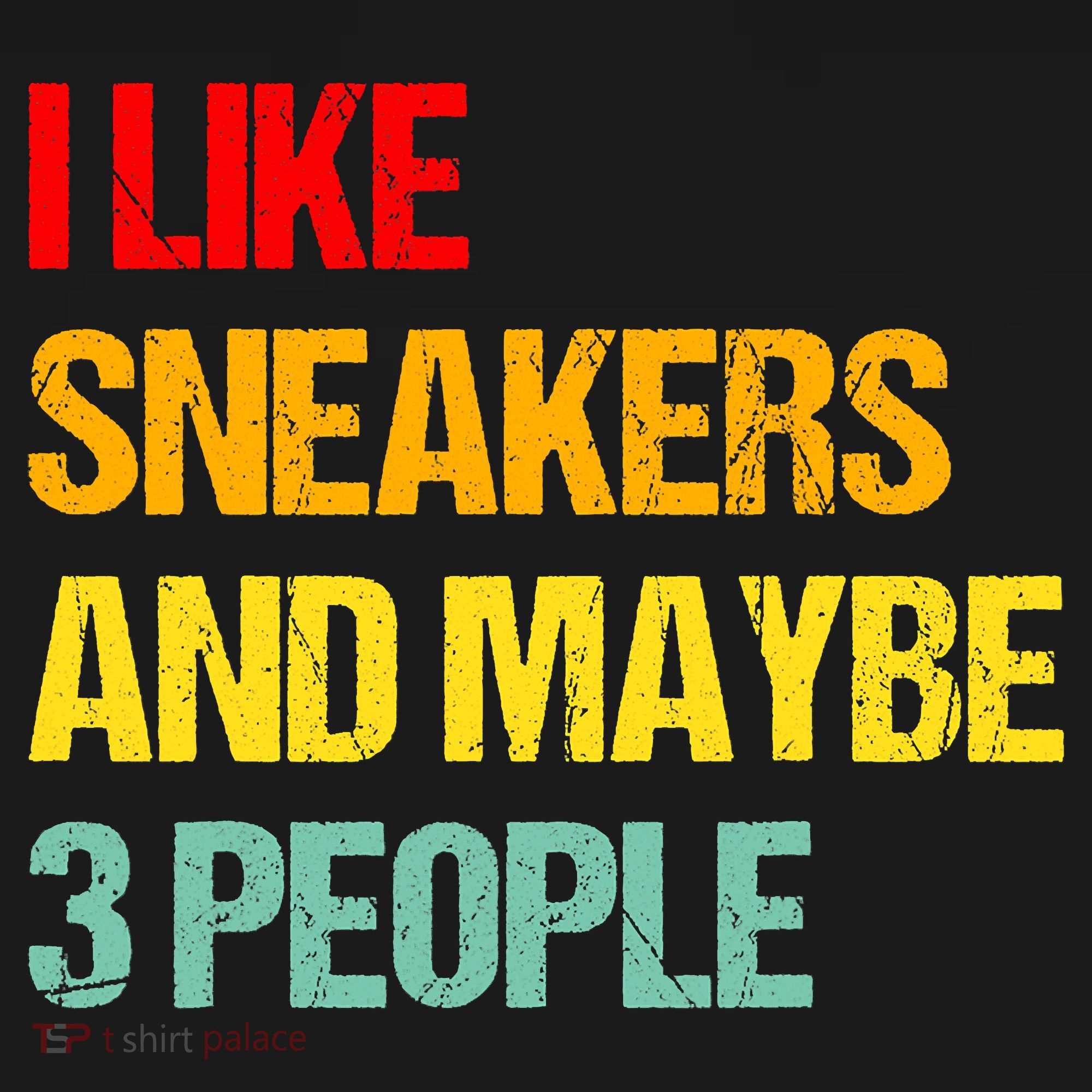 I Like Sneakers And Maybe 3 People Backpack