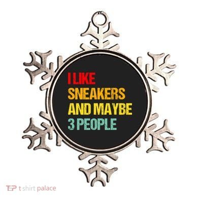 I Like Sneakers And Maybe 3 People Ornament