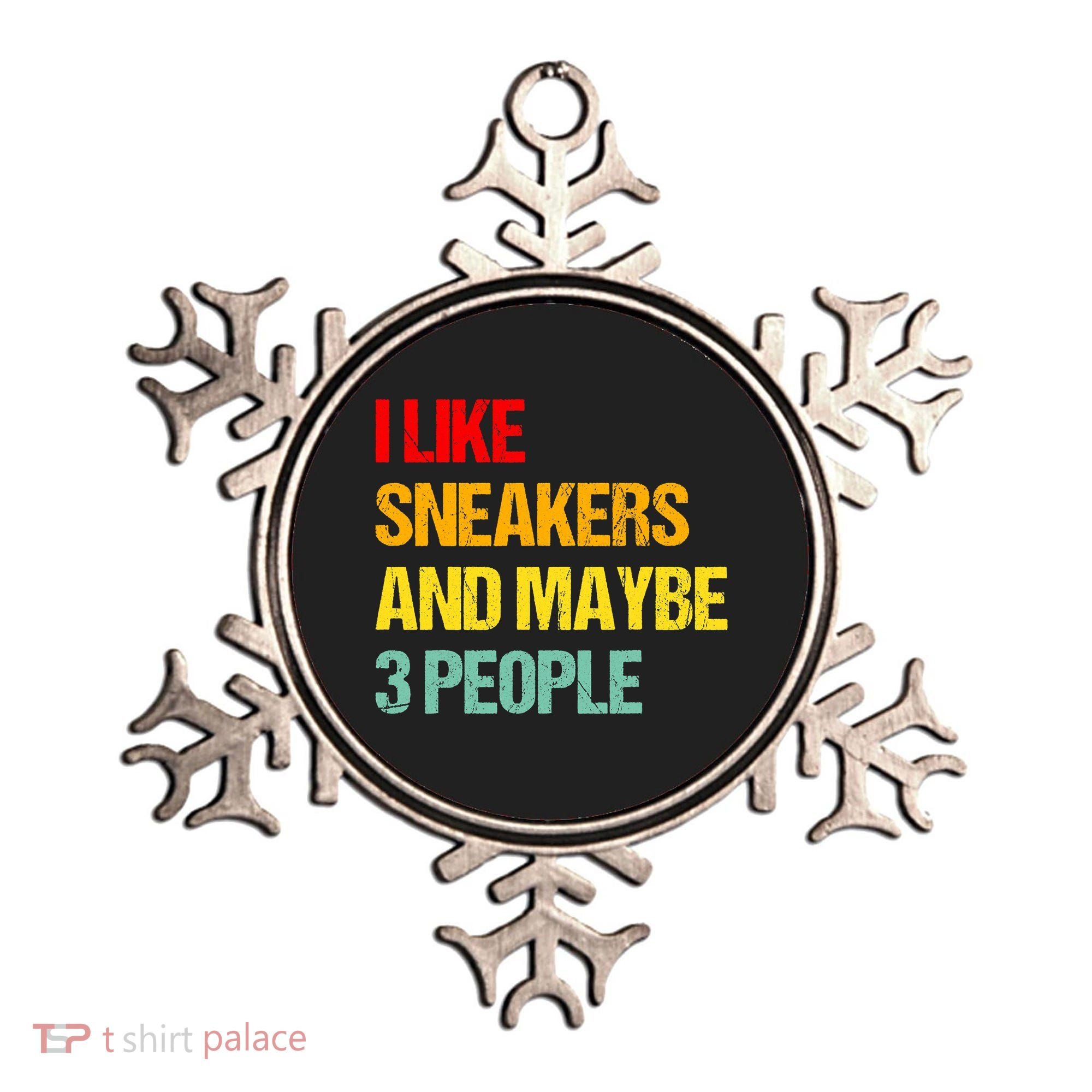 I Like Sneakers And Maybe 3 People Ornament