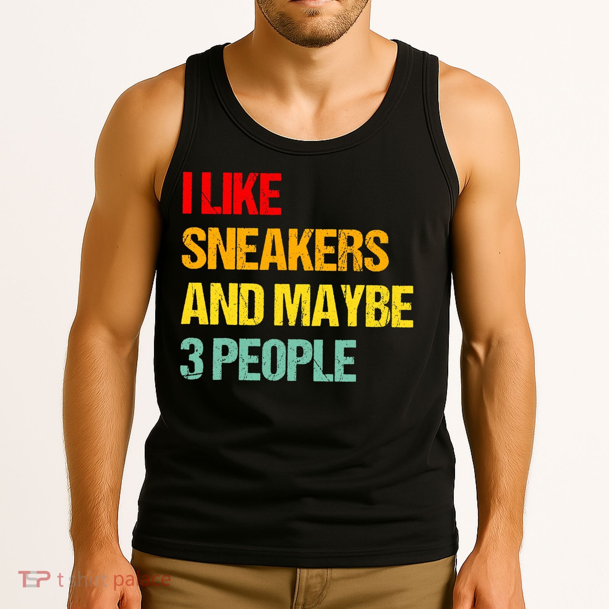 I Like Sneakers And Maybe 3 People Tank Top