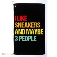 I Like Sneakers And Maybe 3 People Golf Towel thumb 0