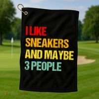I Like Sneakers And Maybe 3 People Golf Towel thumb 1