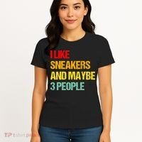I Like Sneakers And Maybe 3 People Women's T-Shirt thumb 4