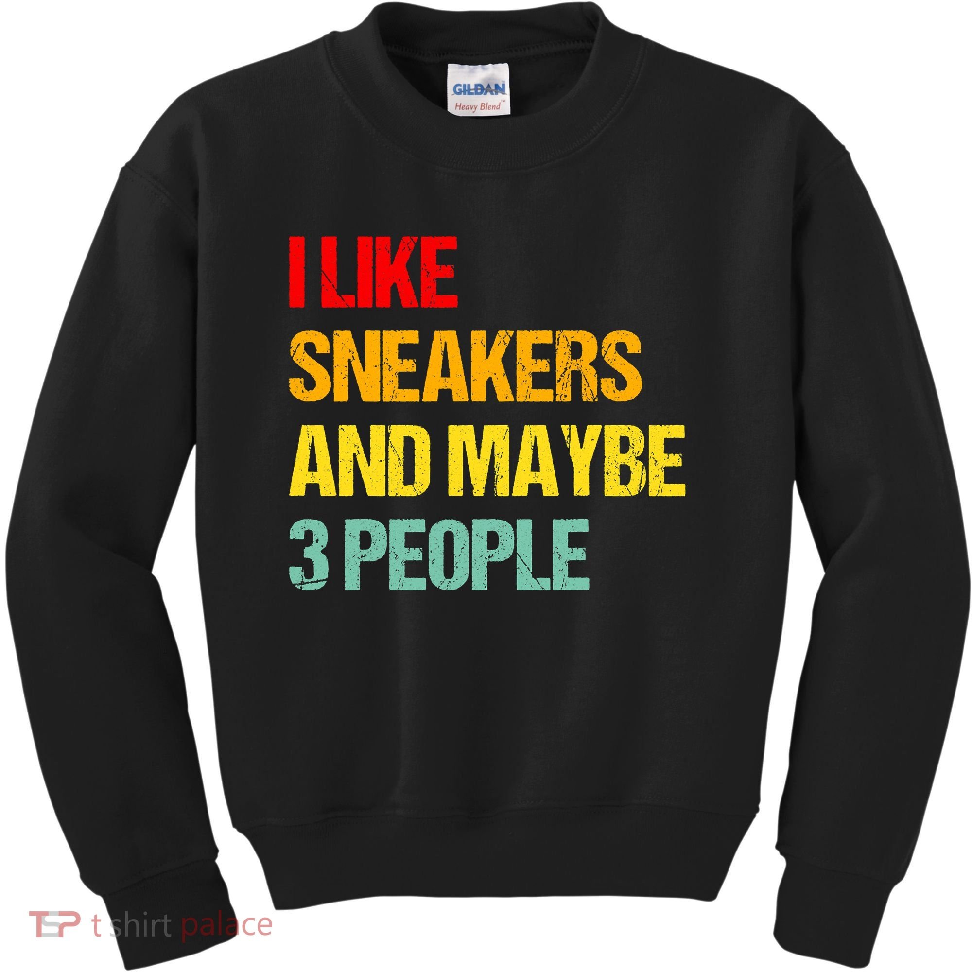 I Like Sneakers And Maybe 3 People Kids Sweatshirt