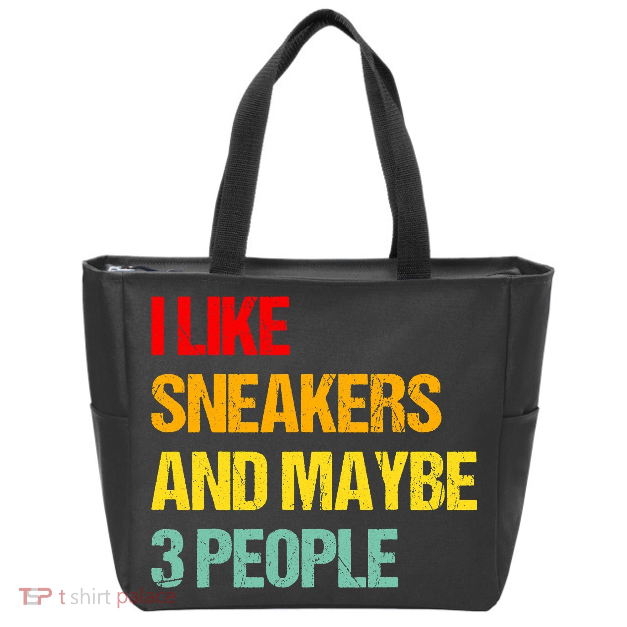 I Like Sneakers And Maybe 3 People Tote Bag