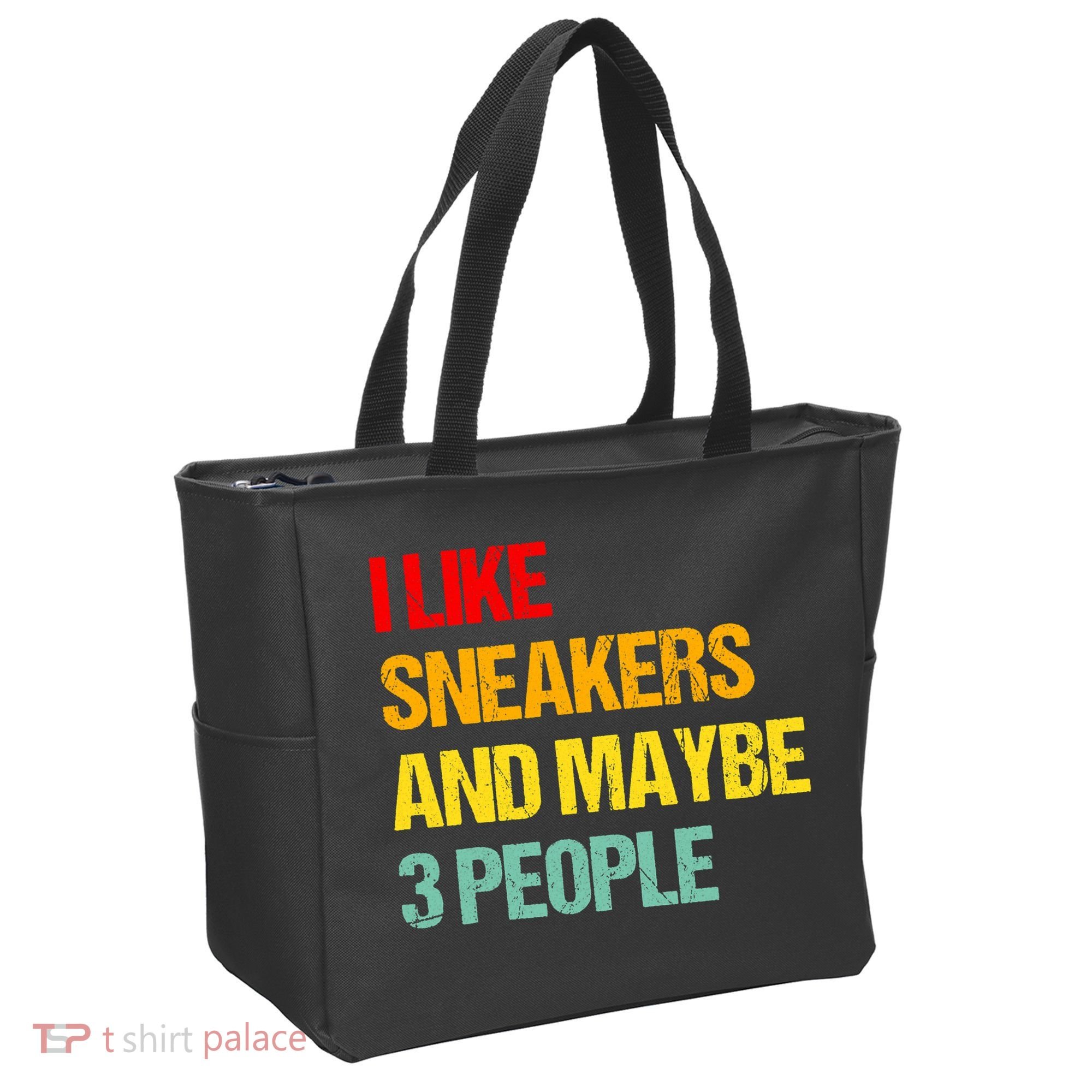 I Like Sneakers And Maybe 3 People Tote Bag