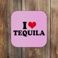 I Love Tequila Coaster thumb 0