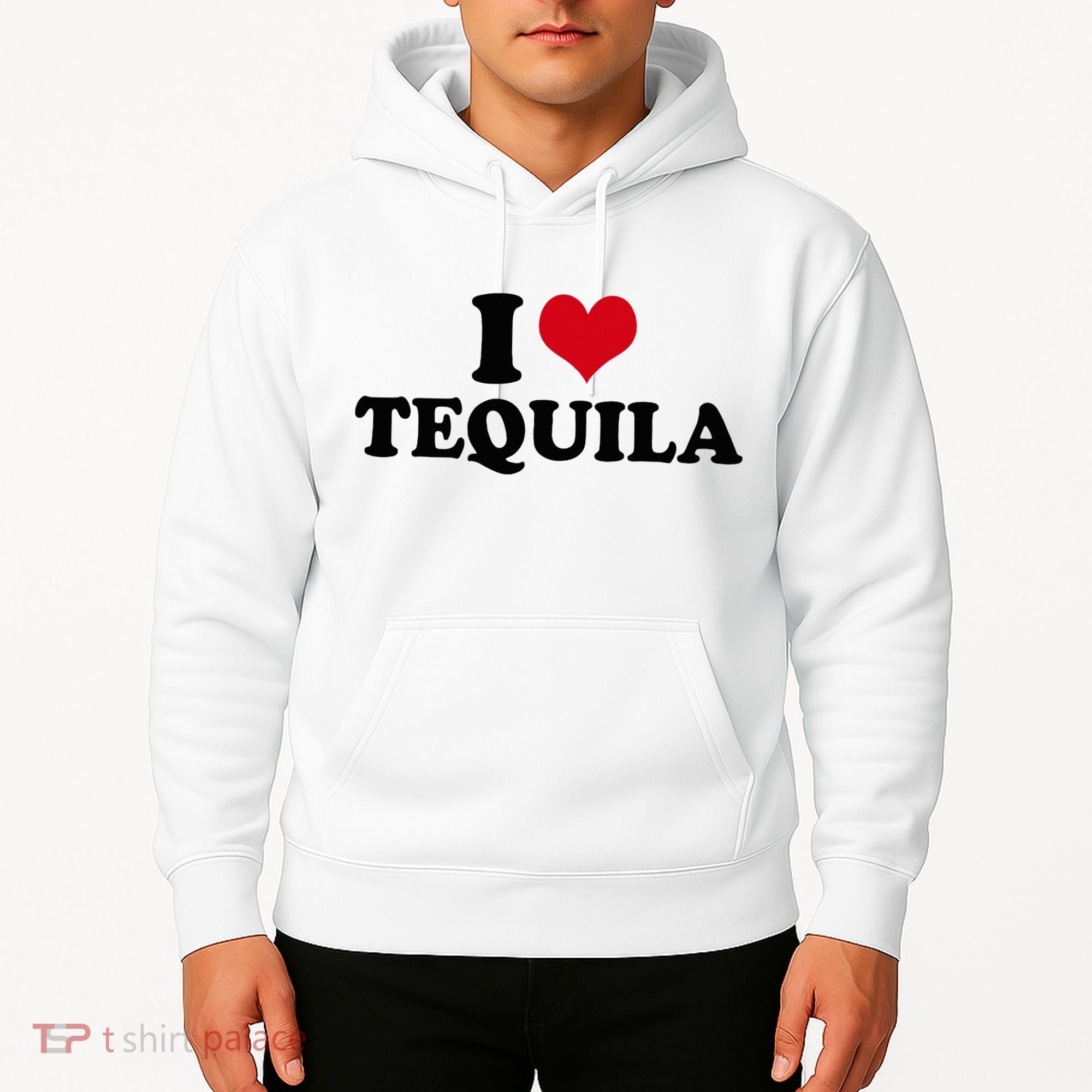 I Love Tequila Hoodie