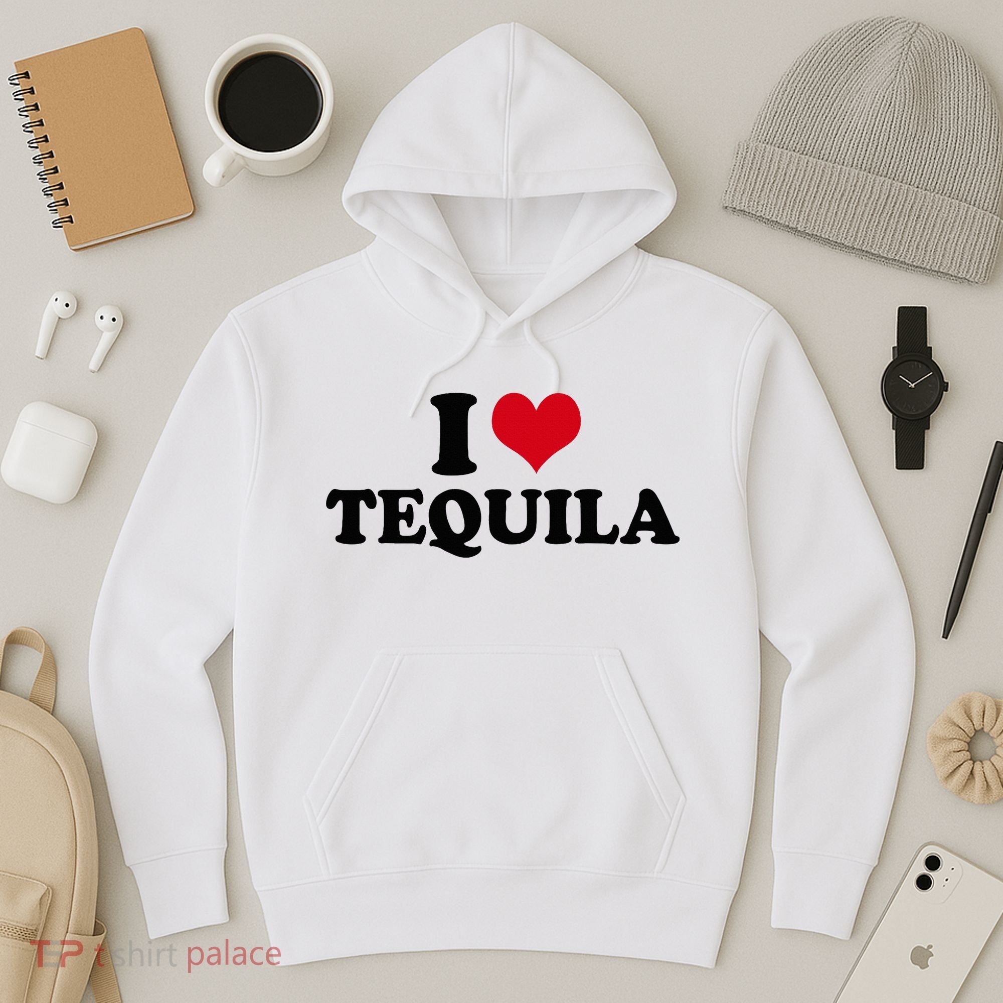 I Love Tequila Hoodie