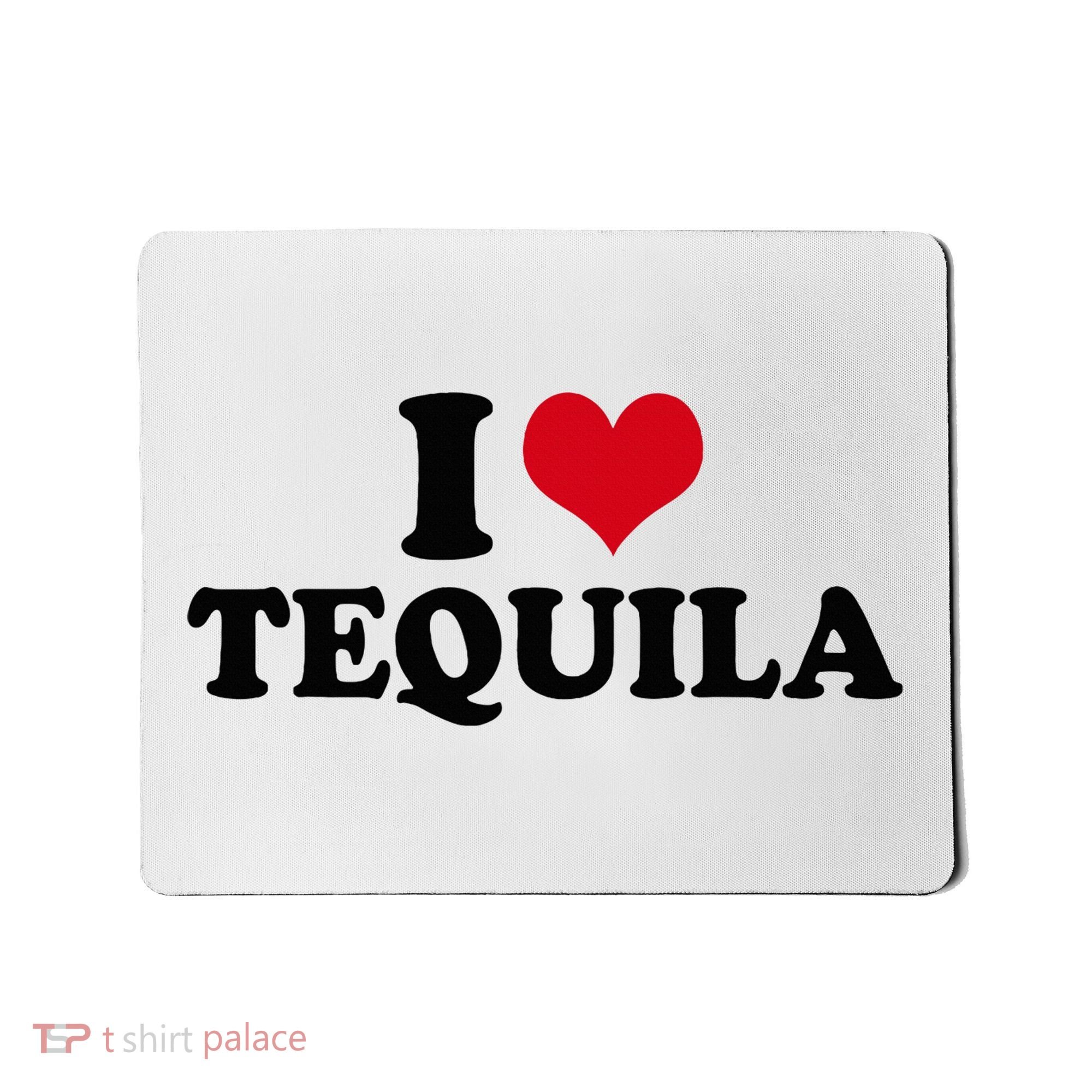 I Love Tequila Mousepad