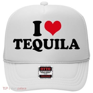 I Love Tequila Hat
