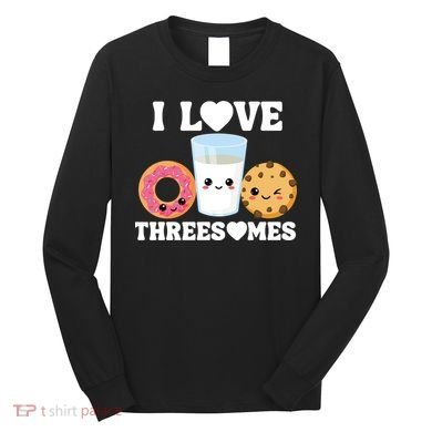I Love Threesomes Donut Cookie Milk Valentine Pun Long Sleeve Shirt