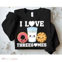 I Love Threesomes Donut Cookie Milk Valentine Pun Sweatshirt thumb 2