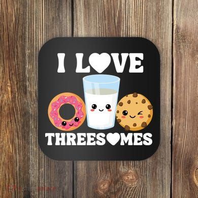I Love Threesomes Donut Cookie Milk Valentine Pun Coaster
