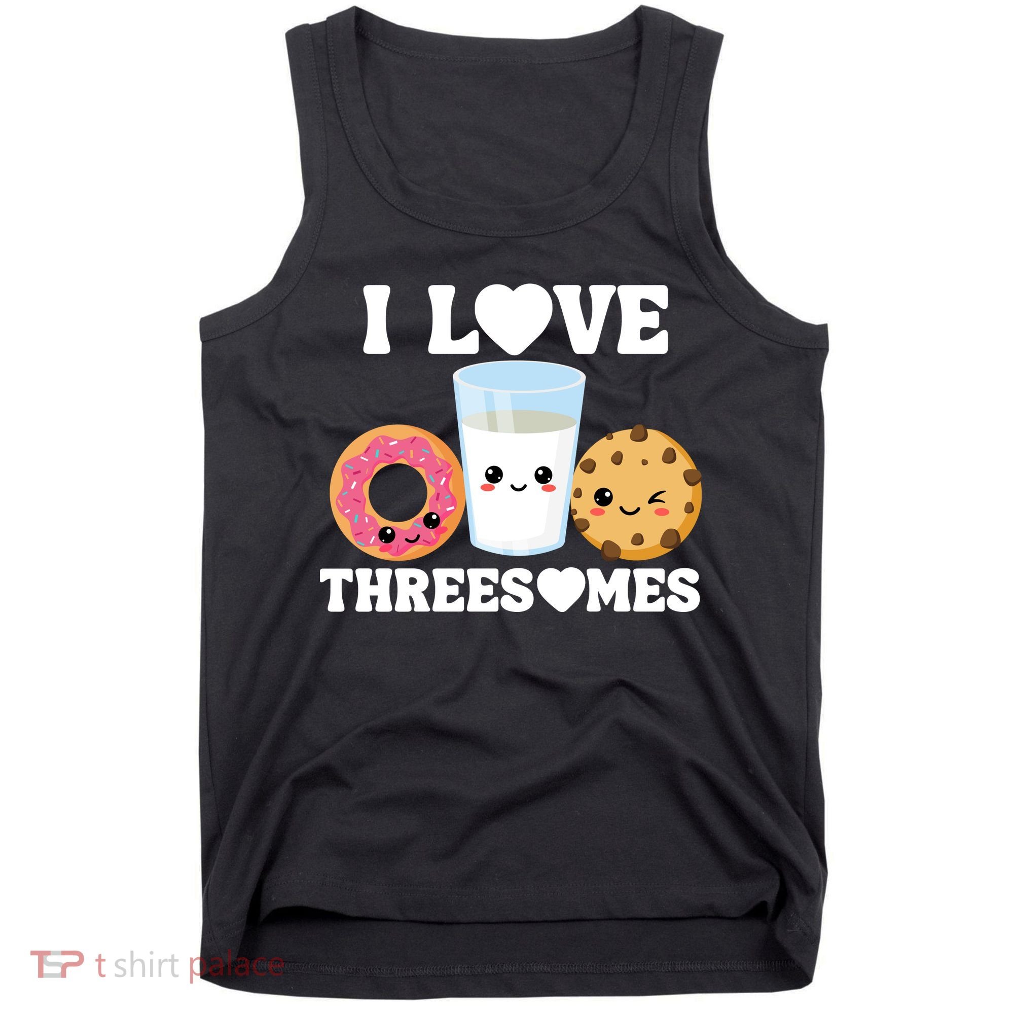 I Love Threesomes Donut Cookie Milk Valentine Pun Tank Top