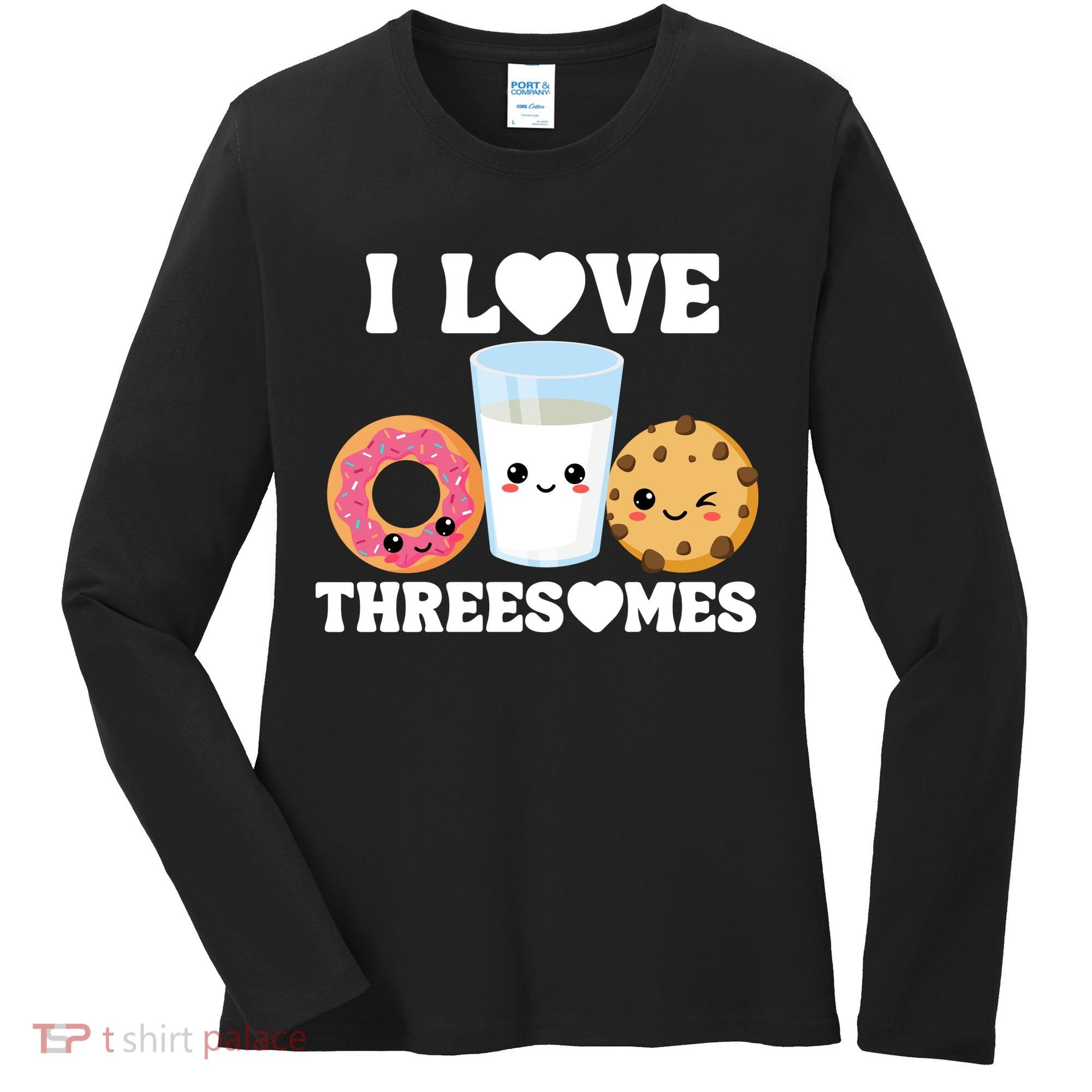 I Love Threesomes Donut Cookie Milk Valentine Pun Women's Long Sleeve Shirt