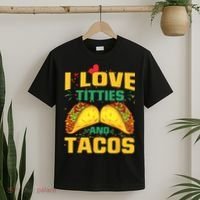 I Love Titties and Tacos Taco Lover Mexican Cinco De Mayo T-Shirt thumb 2