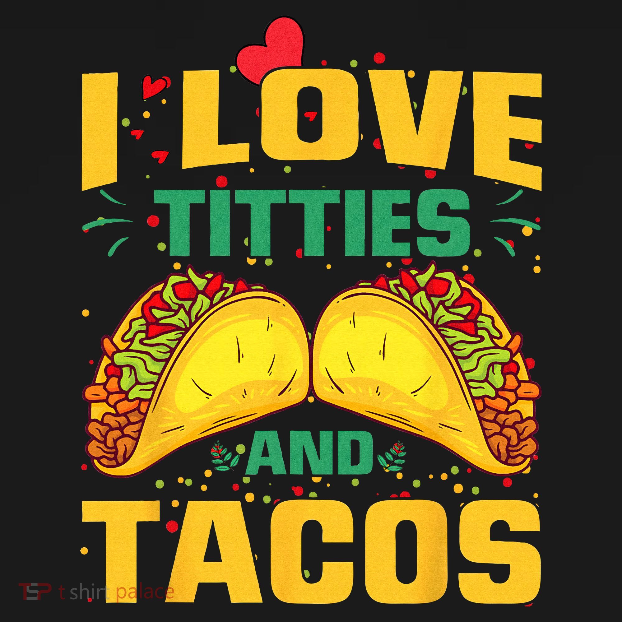 I Love Titties and Tacos Taco Lover Mexican Cinco De Mayo Polo
