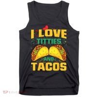 I Love Titties and Tacos Taco Lover Mexican Cinco De Mayo Tank Top thumb 0