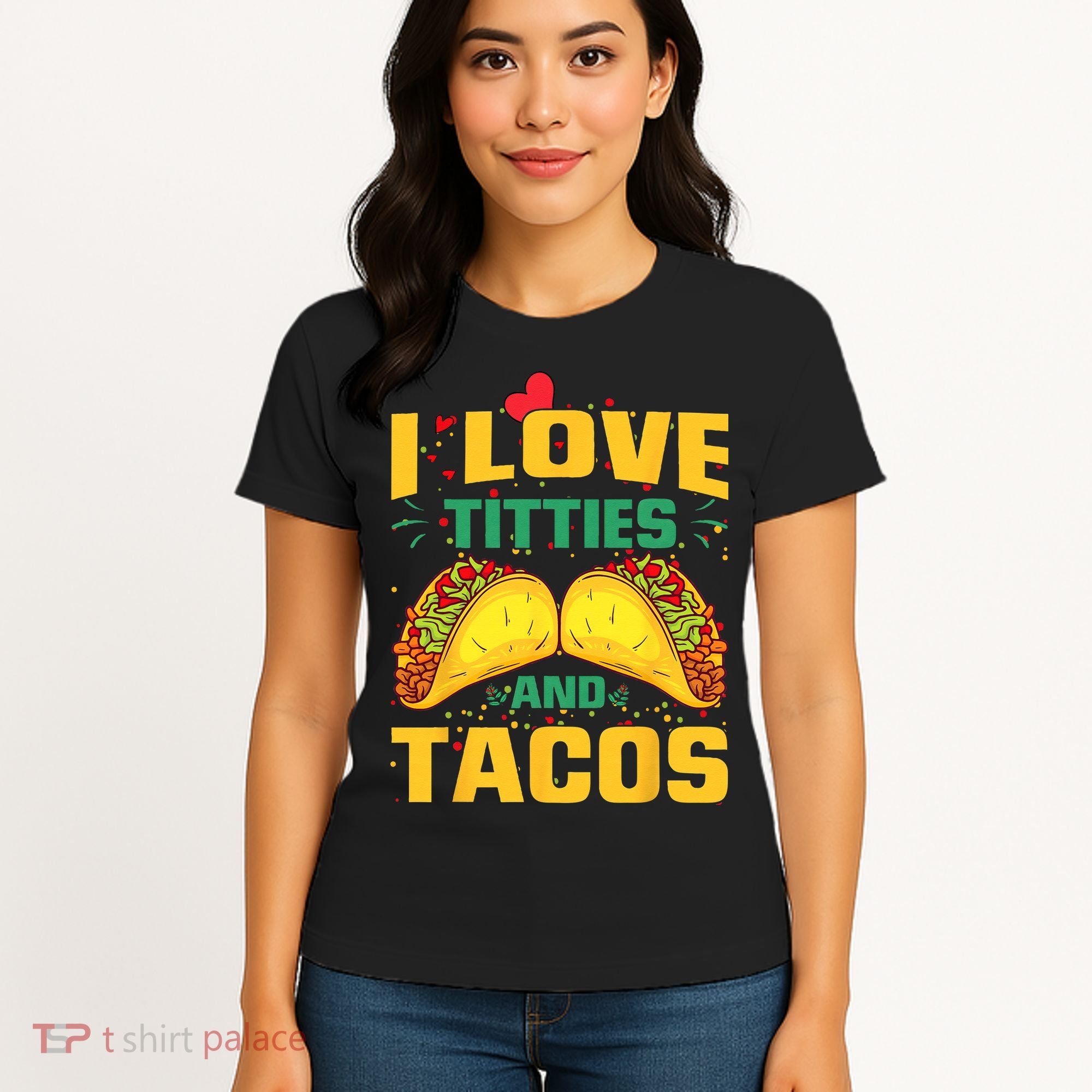 I Love Titties and Tacos Taco Lover Mexican Cinco De Mayo Women's T-Shirt