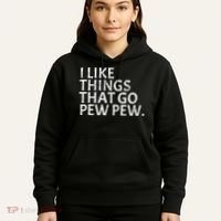 I Like Things That Go Pew Pew Gun Enthusiast Gift Hoodie thumb 5
