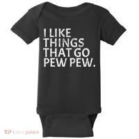 I Like Things That Go Pew Pew Gun Enthusiast Gift Baby Bodysuit thumb 0