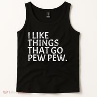 I Like Things That Go Pew Pew Gun Enthusiast Gift Tank Top thumb 2