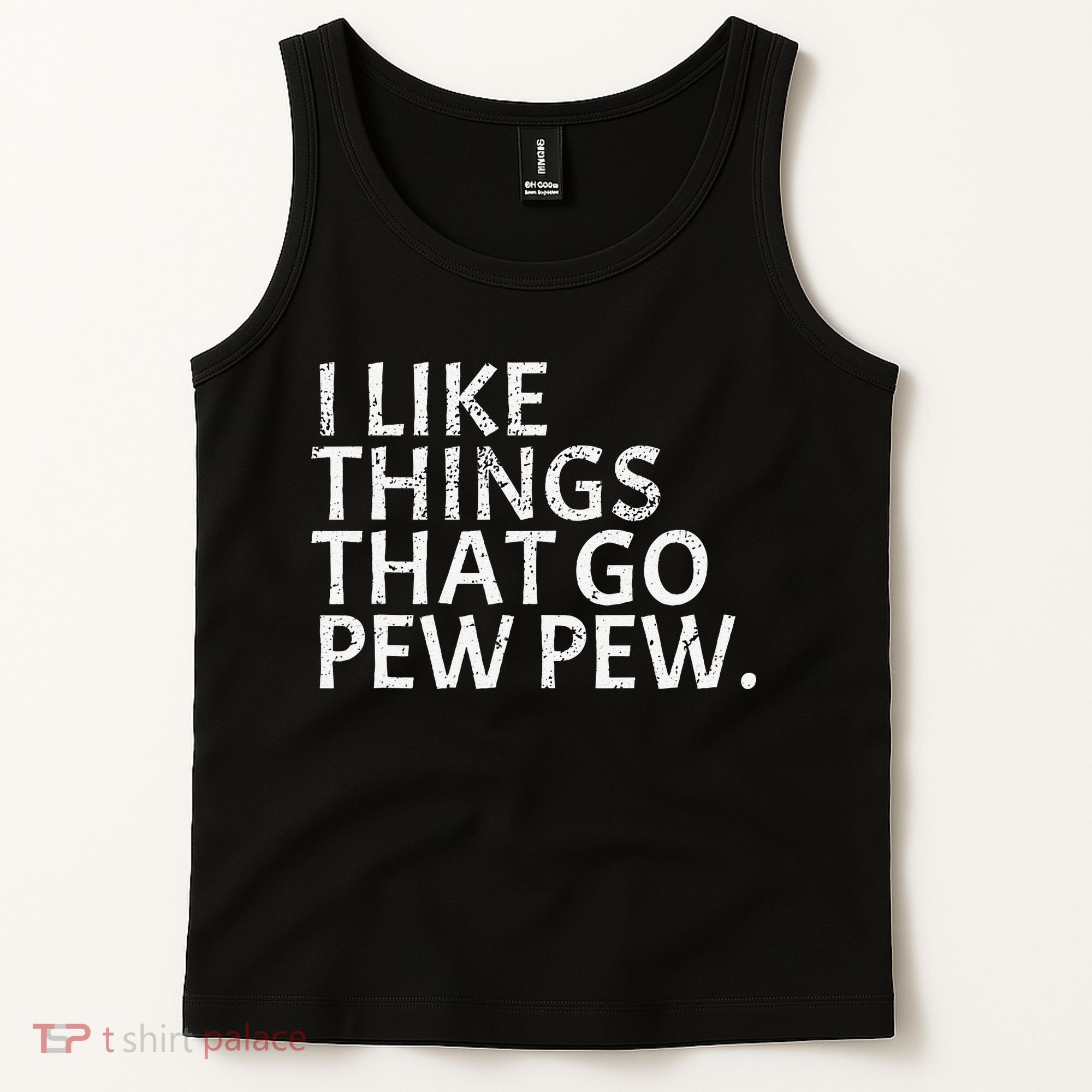 I Like Things That Go Pew Pew Gun Enthusiast Gift Tank Top
