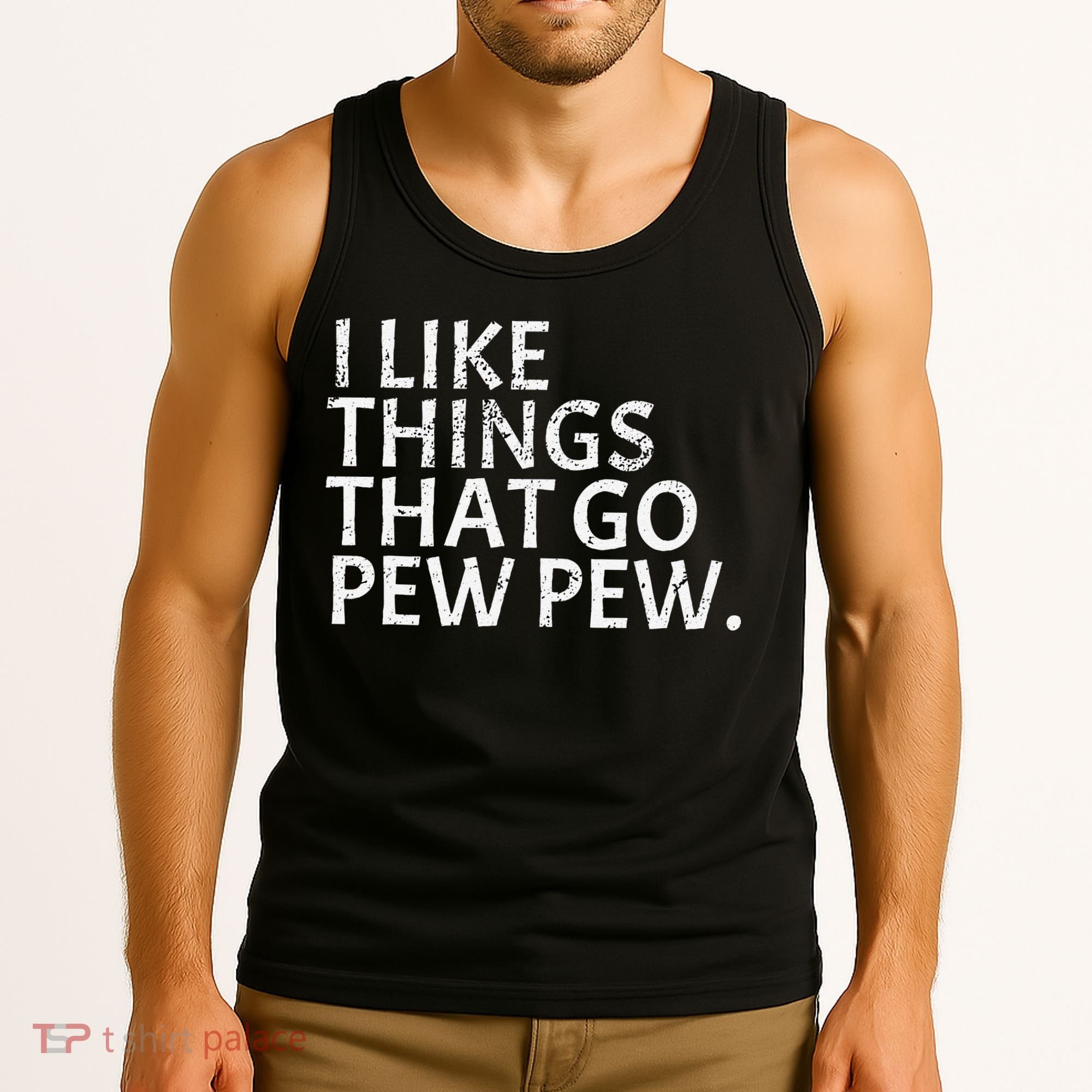 I Like Things That Go Pew Pew Gun Enthusiast Gift Tank Top